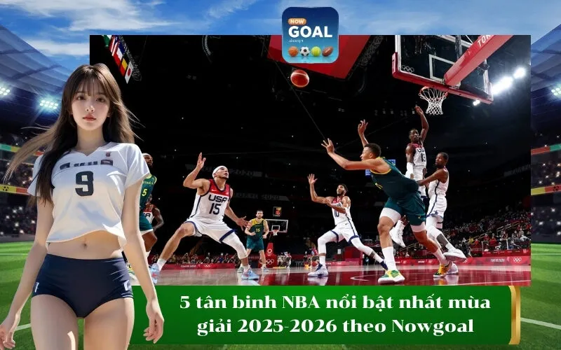 5 tân binh NBA nổi bật nhất mùa giải 2025-2026 theo Nowgoal