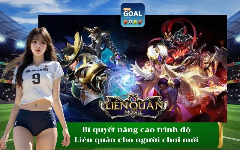 Bí quyết nâng cao trình độ Liên quân cho người chơi mới